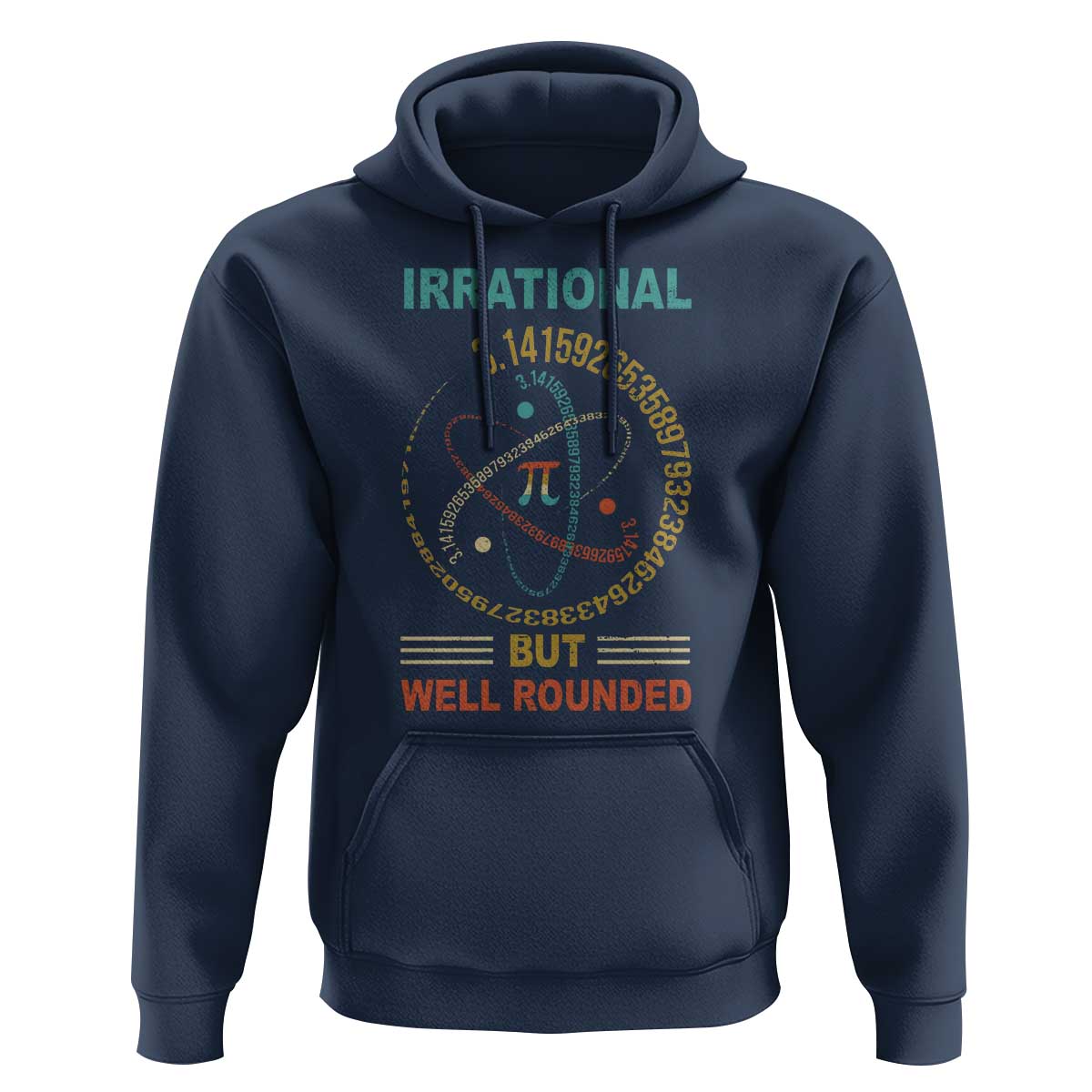 Math Lover Pi Hoodie Irrational But Well-Rounded 3,14 Day