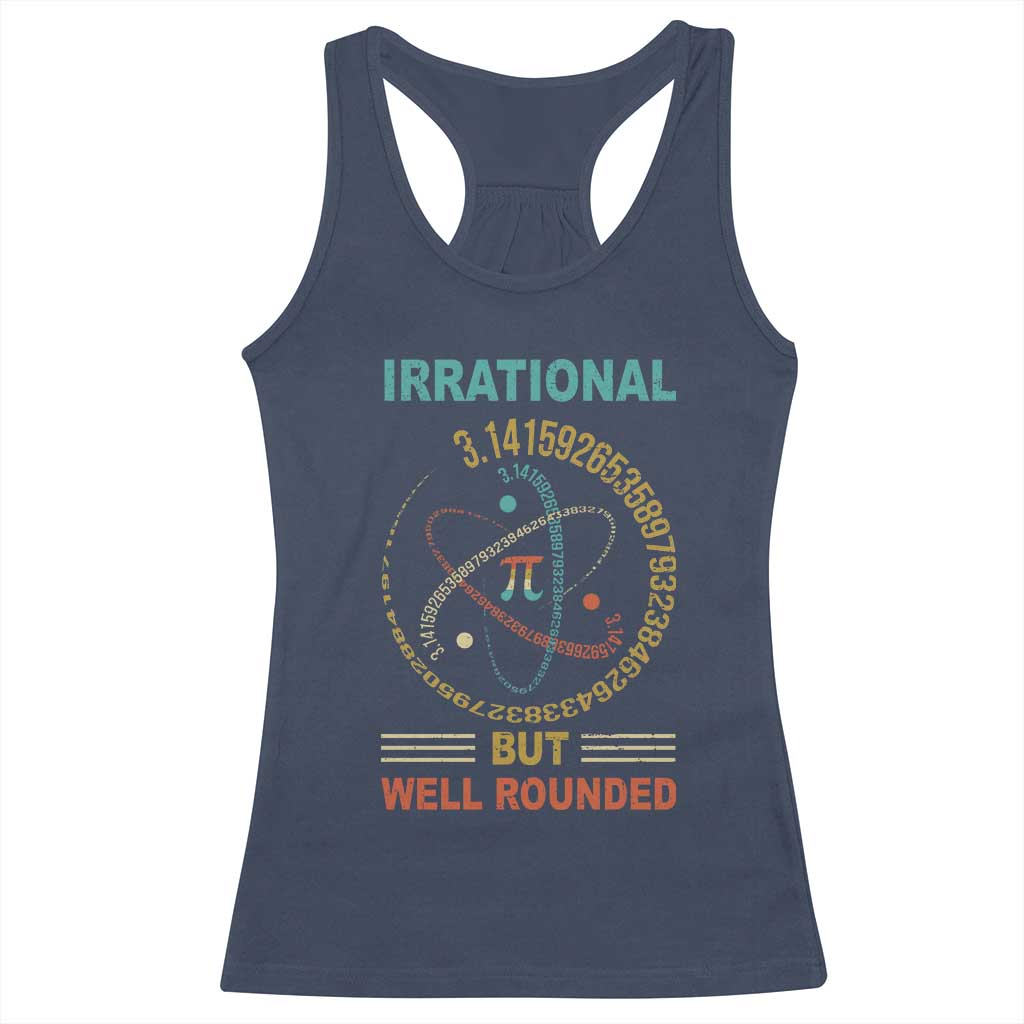 Math Lover Pi Racerback Tank Top Irrational But Well-Rounded 3,14 Day