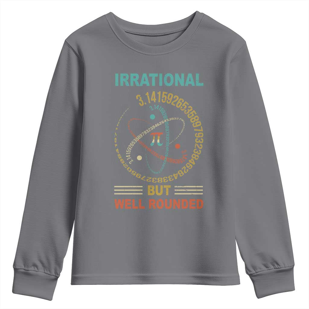 Math Lover Pi Youth Sweatshirt Irrational But Well-Rounded 3,14 Day