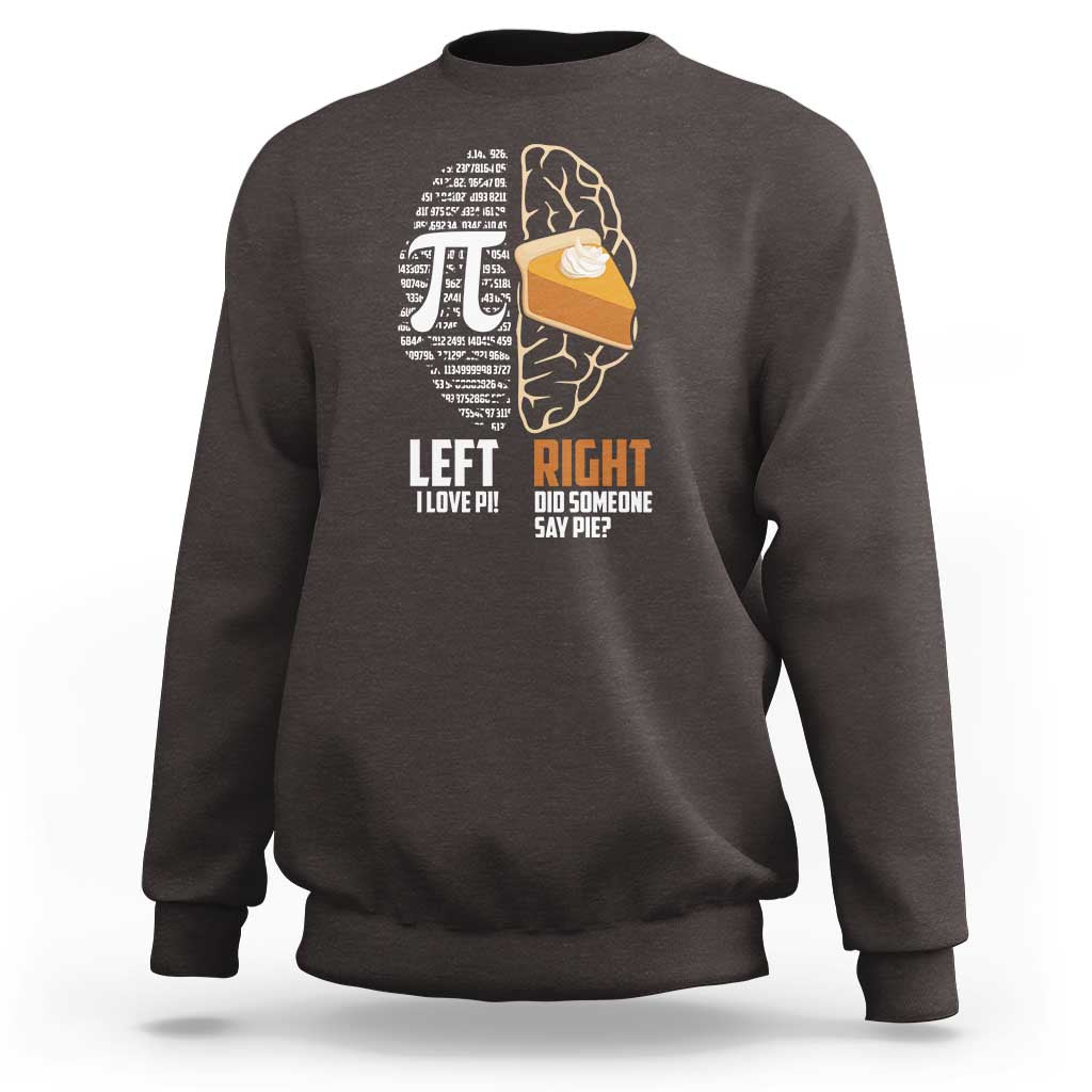 Funny Pi Day Sweatshirt Left Vs Right Brain 3,14 Pie Math Lover