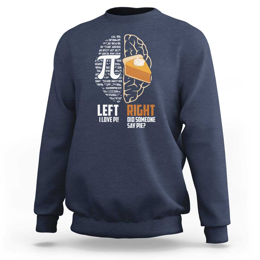 Funny Pi Day Sweatshirt Left Vs Right Brain 3,14 Pie Math Lover