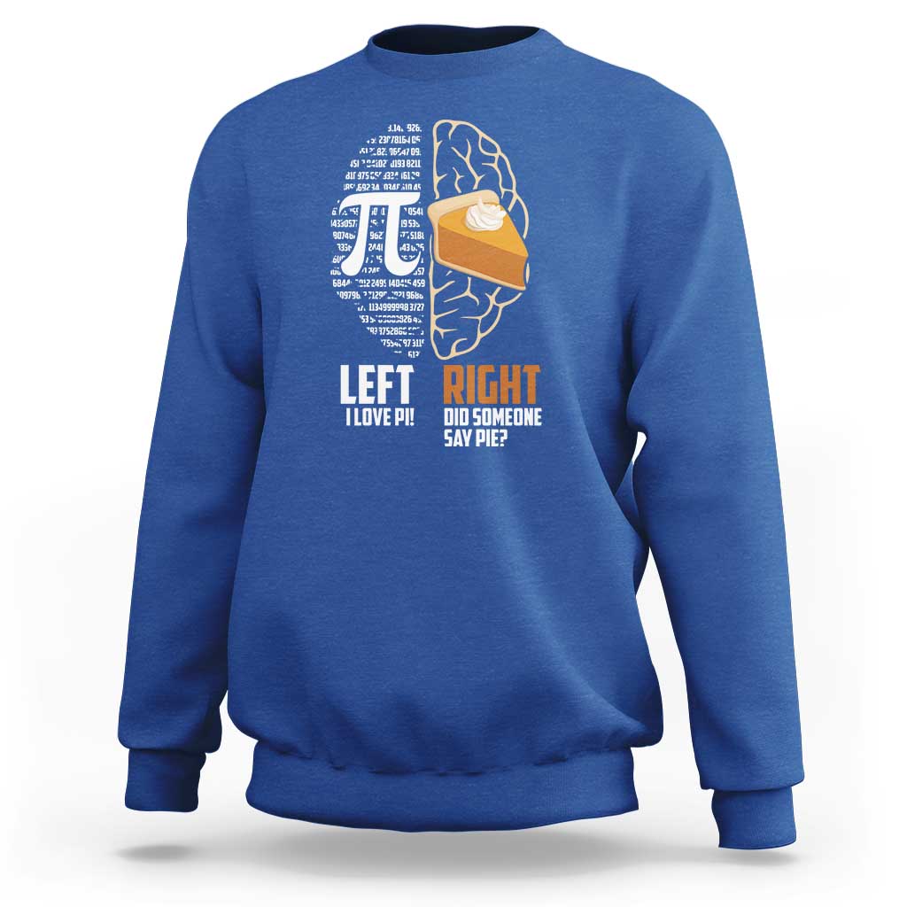 Funny Pi Day Sweatshirt Left Vs Right Brain 3,14 Pie Math Lover