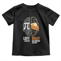 Funny Pi Day Toddler T Shirt Left Vs Right Brain 3,14 Pie Math Lover