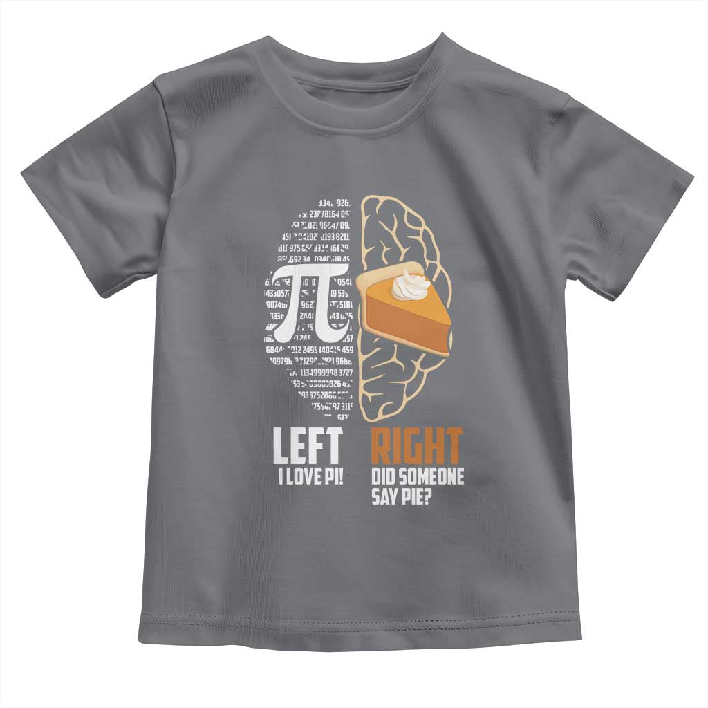 Funny Pi Day Toddler T Shirt Left Vs Right Brain 3,14 Pie Math Lover