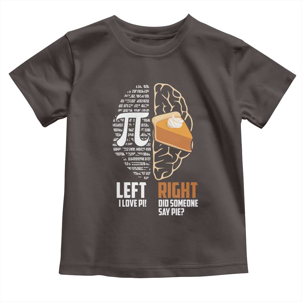 Funny Pi Day Toddler T Shirt Left Vs Right Brain 3,14 Pie Math Lover