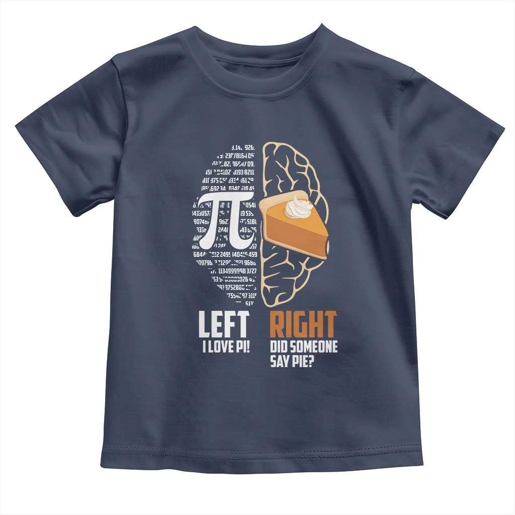 Funny Pi Day Toddler T Shirt Left Vs Right Brain 3,14 Pie Math Lover