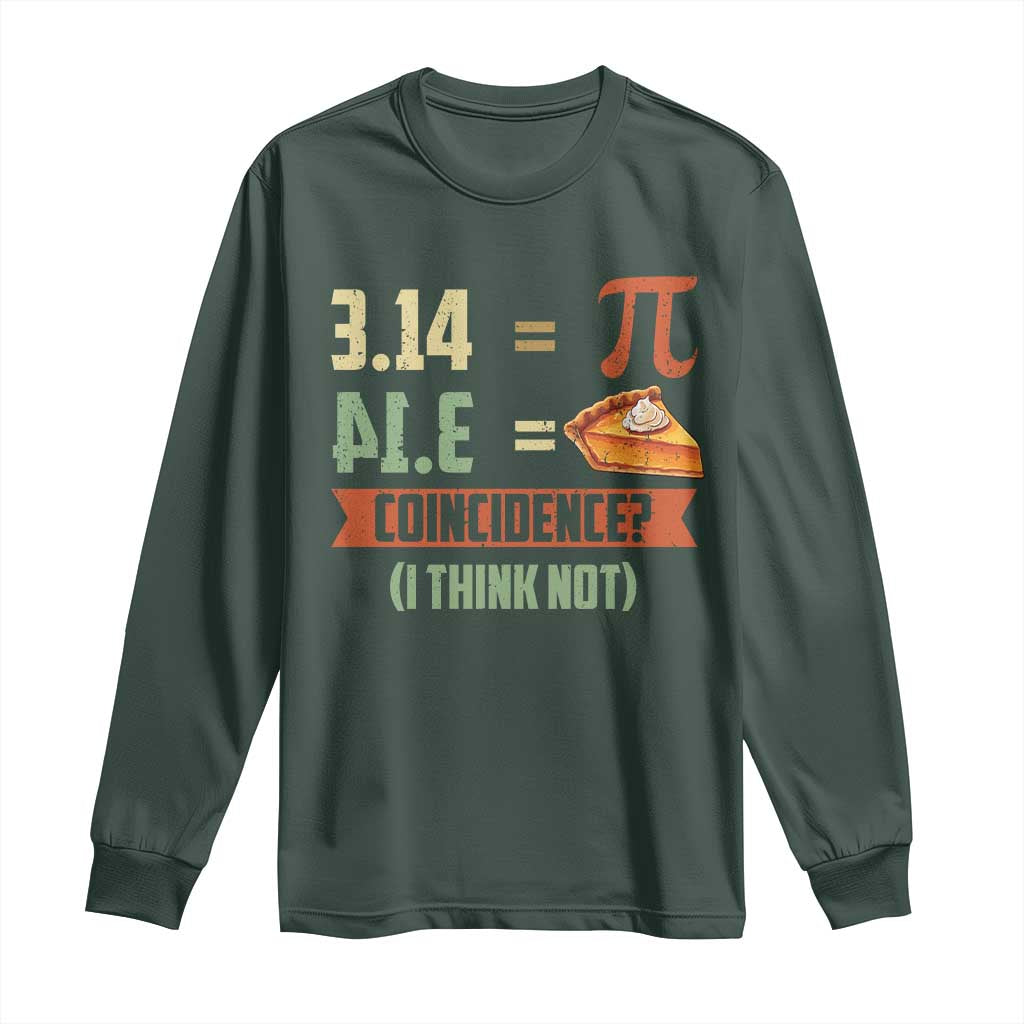 Funny Pi Day Long Sleeve Shirt Pi 3 14 Pie Coincidence Math Lover
