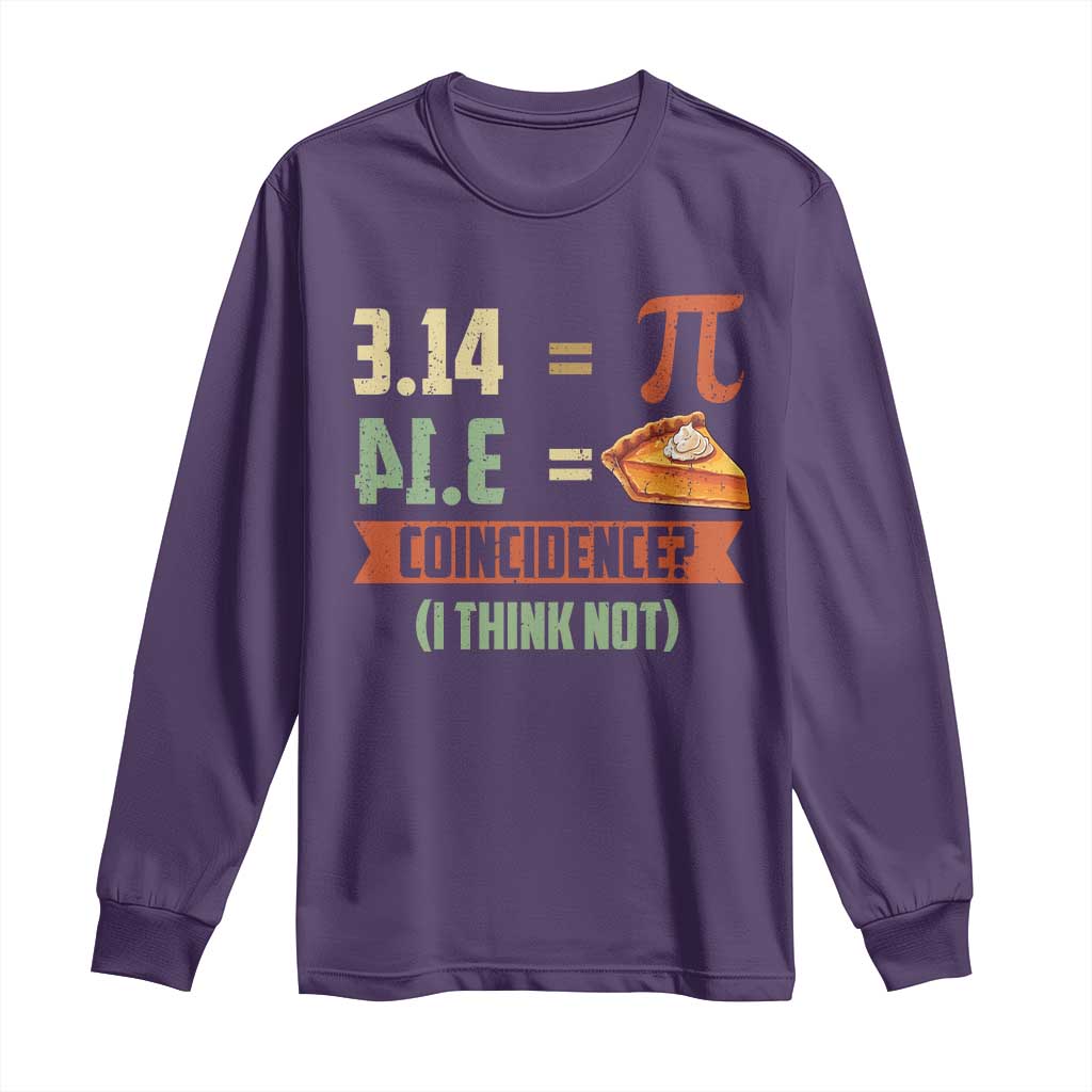 Funny Pi Day Long Sleeve Shirt Pi 3 14 Pie Coincidence Math Lover