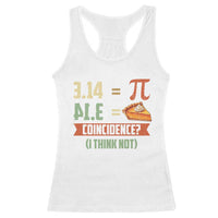 Funny Pi Day Racerback Tank Top Pi 3 14 Pie Coincidence Math Lover