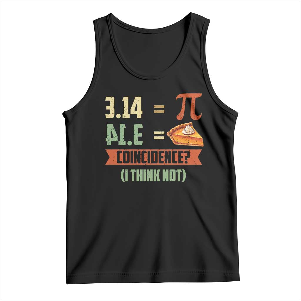 Funny Pi Day Tank Top Pi 3 14 Pie Coincidence Math Lover