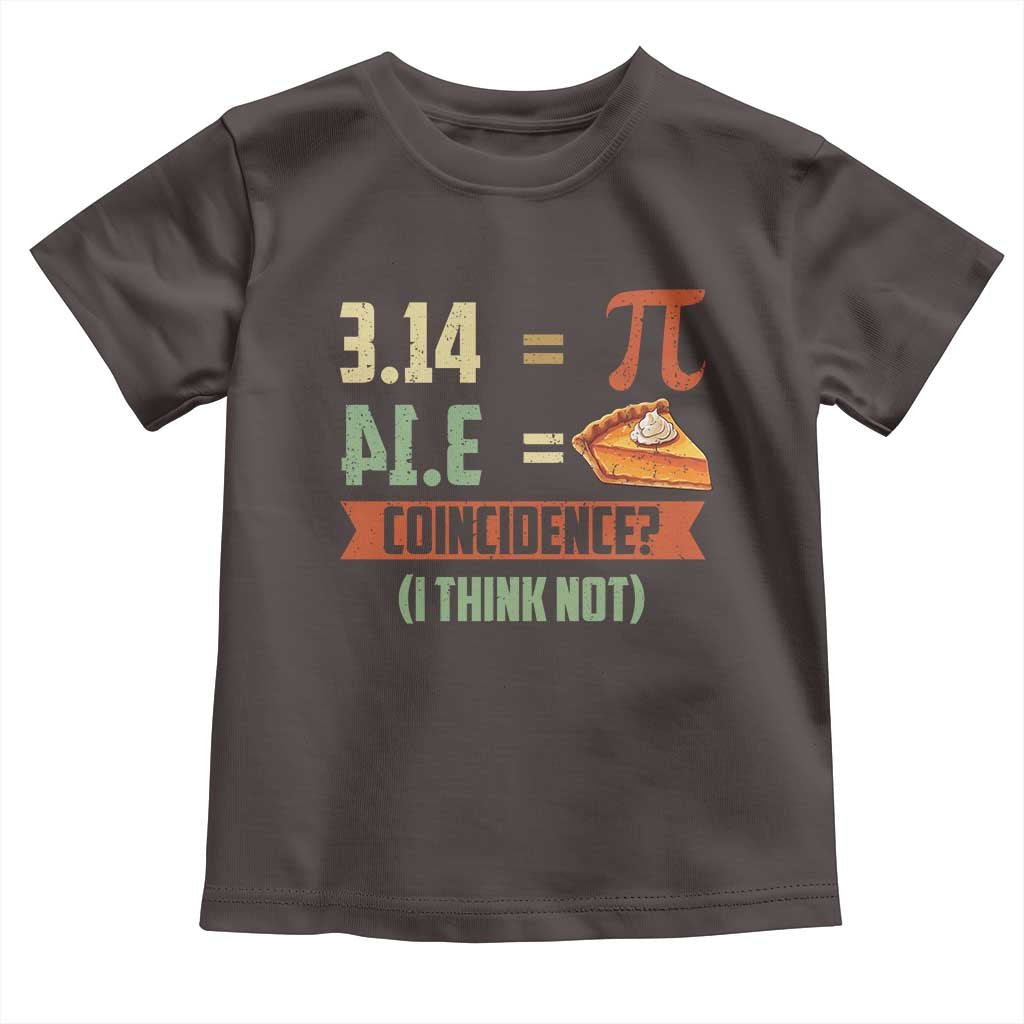 Funny Pi Day Toddler T Shirt Pi 3 14 Pie Coincidence Math Lover