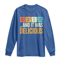 Funny Pi Day Long Sleeve Shirt I Ate Some Pie and It Was Delicious
