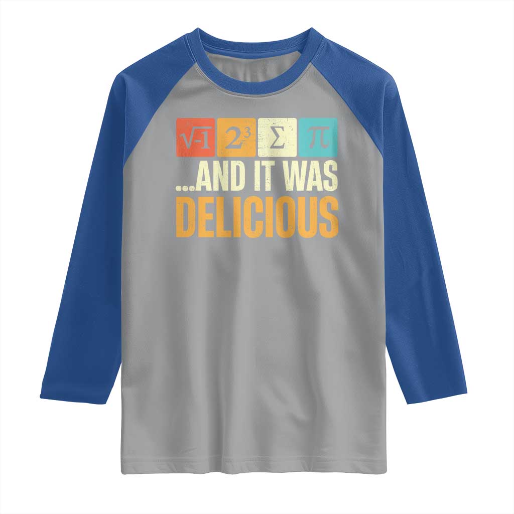 Funny Pi Day Raglan Shirt I Ate Some Pie and It Was Delicious