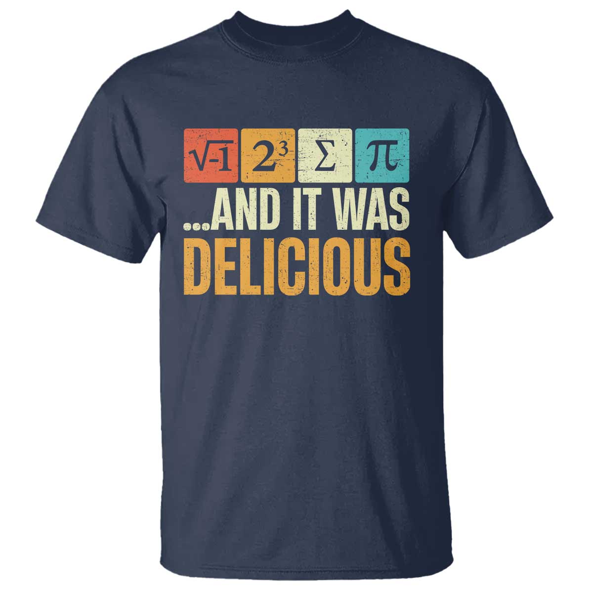Funny Pi Day T Shirt I Ate Some Pie and It Was Delicious
