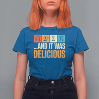 Funny Pi Day T Shirt For Women I Ate Some Pie and It Was Delicious
