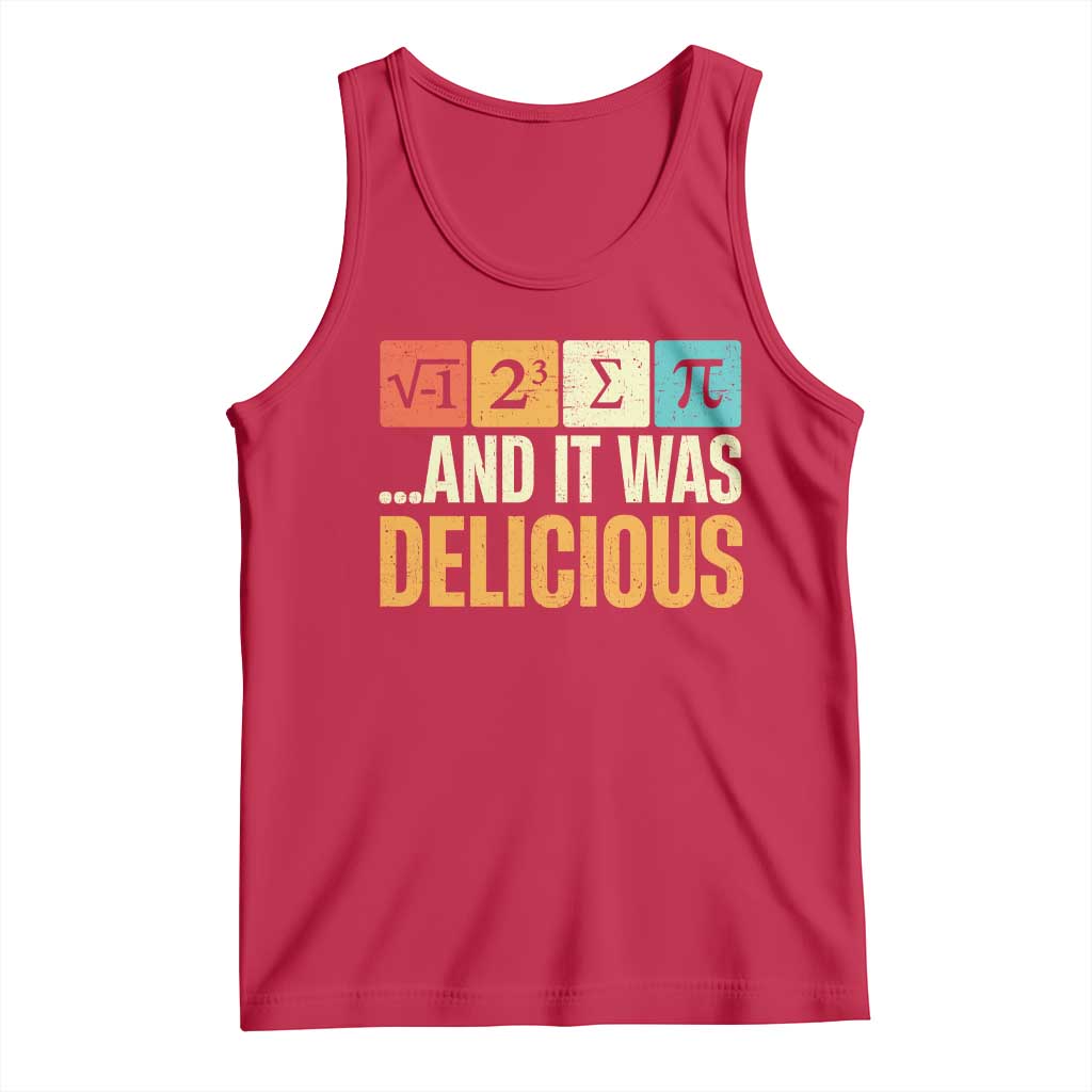 Funny Pi Day Tank Top I Ate Some Pie and It Was Delicious