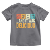 Funny Pi Day Toddler T Shirt I Ate Some Pie and It Was Delicious
