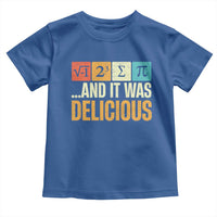Funny Pi Day Toddler T Shirt I Ate Some Pie and It Was Delicious