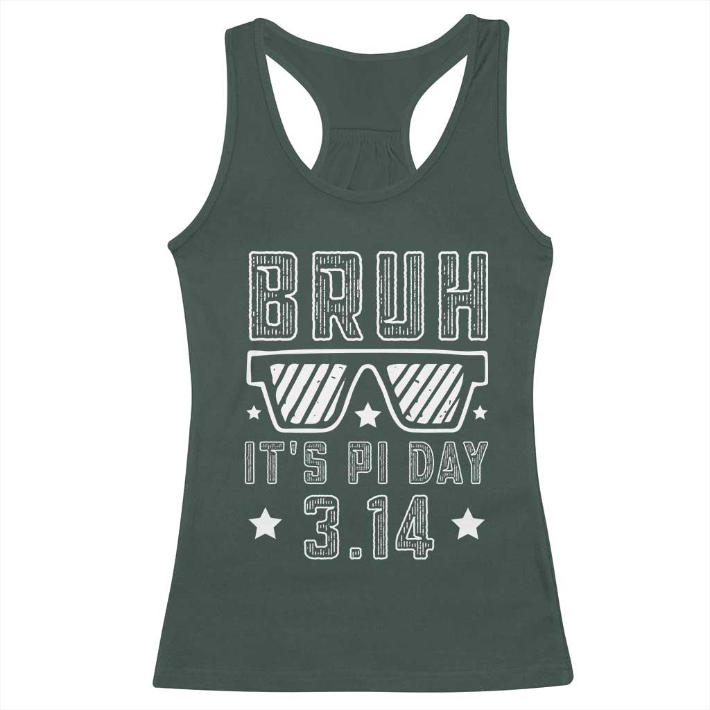 Funny Pi Day Racerback Tank Top Bruh It's Pi Day Math Lover