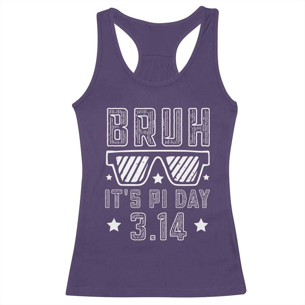 Funny Pi Day Racerback Tank Top Bruh It's Pi Day Math Lover