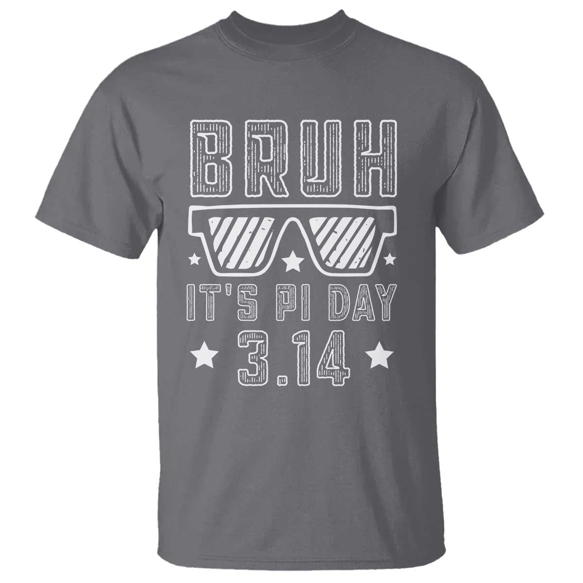 Funny Pi Day T Shirt Bruh It's Pi Day Math Lover
