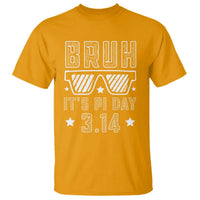 Funny Pi Day T Shirt Bruh It's Pi Day Math Lover