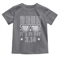 Funny Pi Day Toddler T Shirt Bruh It's Pi Day Math Lover