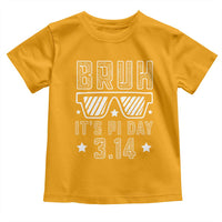 Funny Pi Day Toddler T Shirt Bruh It's Pi Day Math Lover