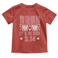Funny Pi Day Toddler T Shirt Bruh It's Pi Day Math Lover