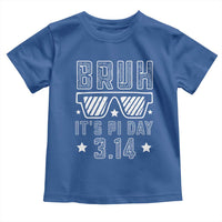 Funny Pi Day Toddler T Shirt Bruh It's Pi Day Math Lover