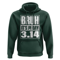 Funny Pi Day Hoodie Bruh It's Pi Day 3,14 Math Lover