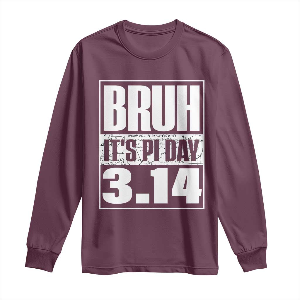Funny Pi Day Long Sleeve Shirt Bruh It's Pi Day 3,14 Math Lover