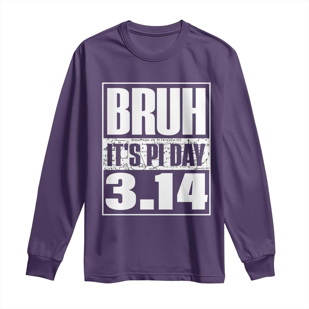 Funny Pi Day Long Sleeve Shirt Bruh It's Pi Day 3,14 Math Lover