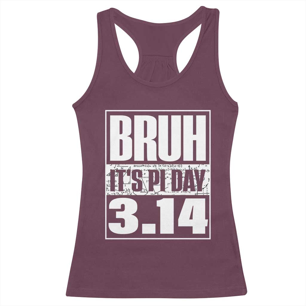 Funny Pi Day Racerback Tank Top Bruh It's Pi Day 3,14 Math Lover