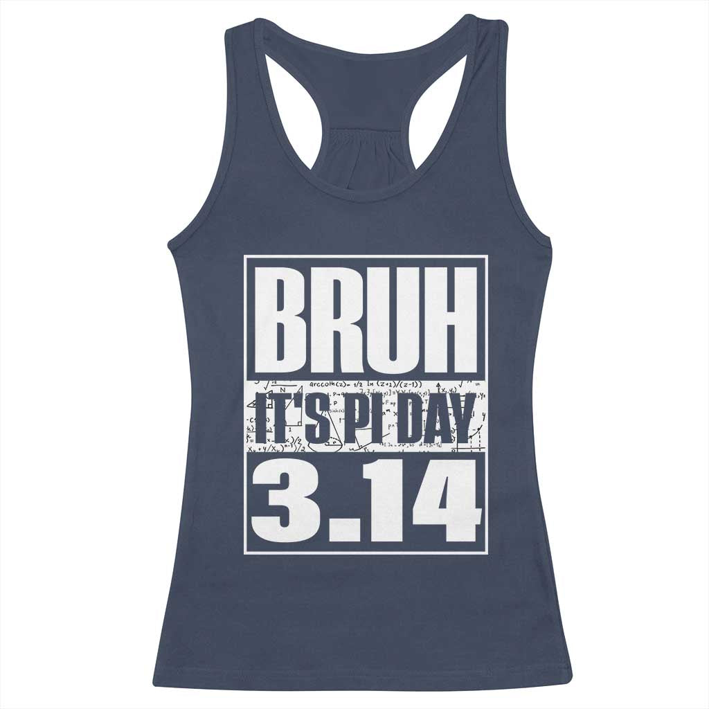 Funny Pi Day Racerback Tank Top Bruh It's Pi Day 3,14 Math Lover
