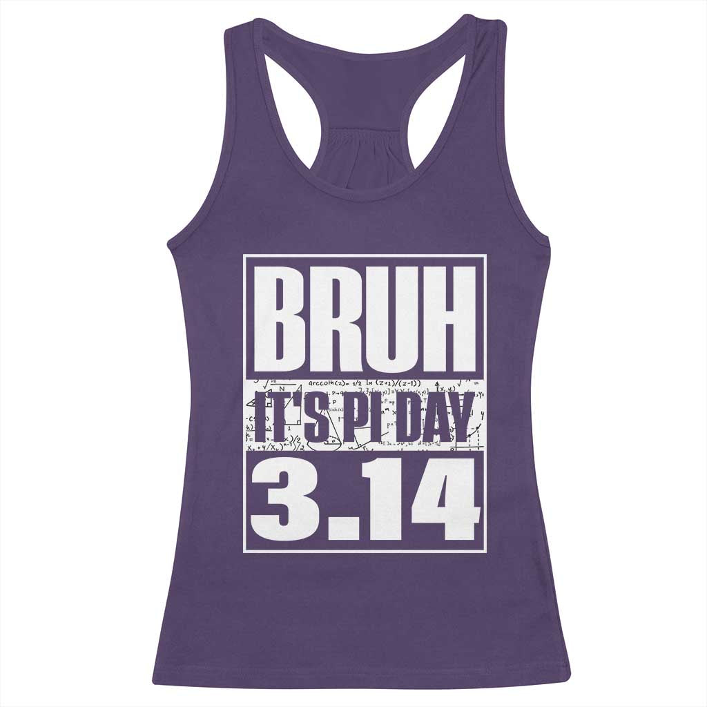 Funny Pi Day Racerback Tank Top Bruh It's Pi Day 3,14 Math Lover