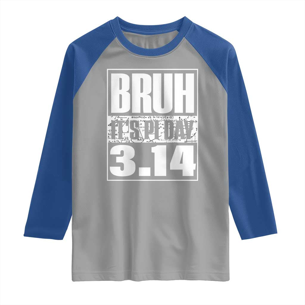 Funny Pi Day Raglan Shirt Bruh It's Pi Day 3,14 Math Lover