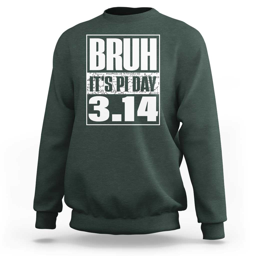Funny Pi Day Sweatshirt Bruh It's Pi Day 3,14 Math Lover