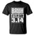 Funny Pi Day T Shirt Bruh It's Pi Day 3,14 Math Lover