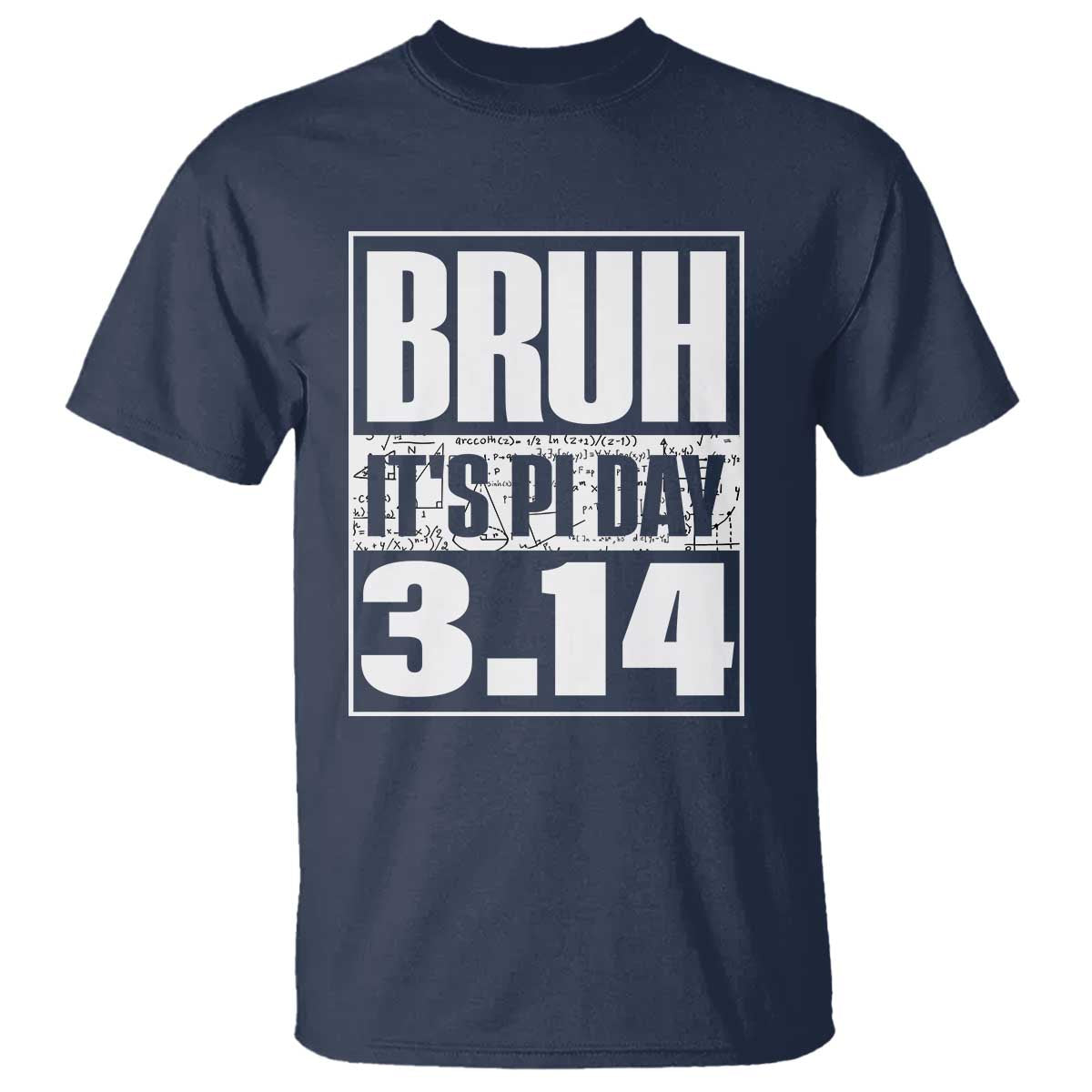 Funny Pi Day T Shirt Bruh It's Pi Day 3,14 Math Lover