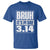 Funny Pi Day T Shirt Bruh It's Pi Day 3,14 Math Lover