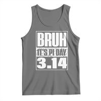 Funny Pi Day Tank Top Bruh It's Pi Day 3,14 Math Lover