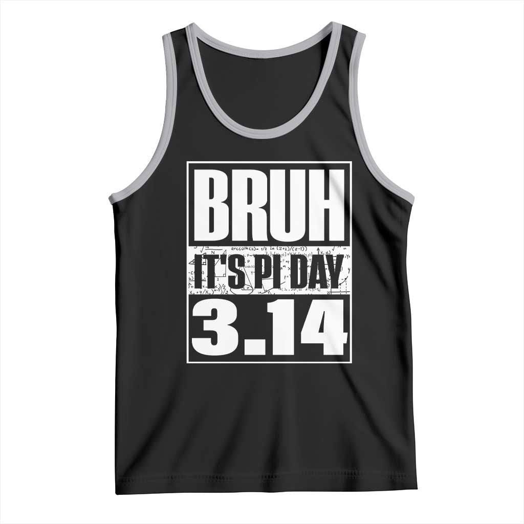 Funny Pi Day Tank Top Bruh It's Pi Day 3,14 Math Lover