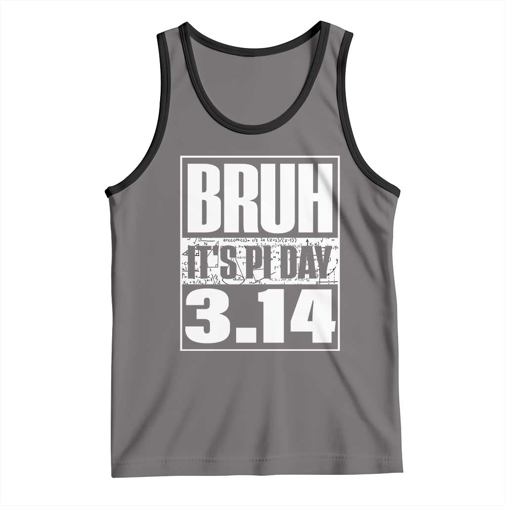 Funny Pi Day Tank Top Bruh It's Pi Day 3,14 Math Lover