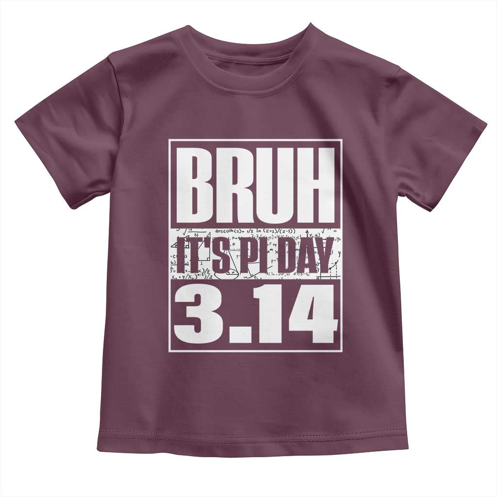 Funny Pi Day Toddler T Shirt Bruh It's Pi Day 3,14 Math Lover