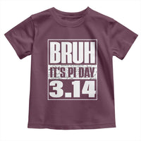 Funny Pi Day Toddler T Shirt Bruh It's Pi Day 3,14 Math Lover