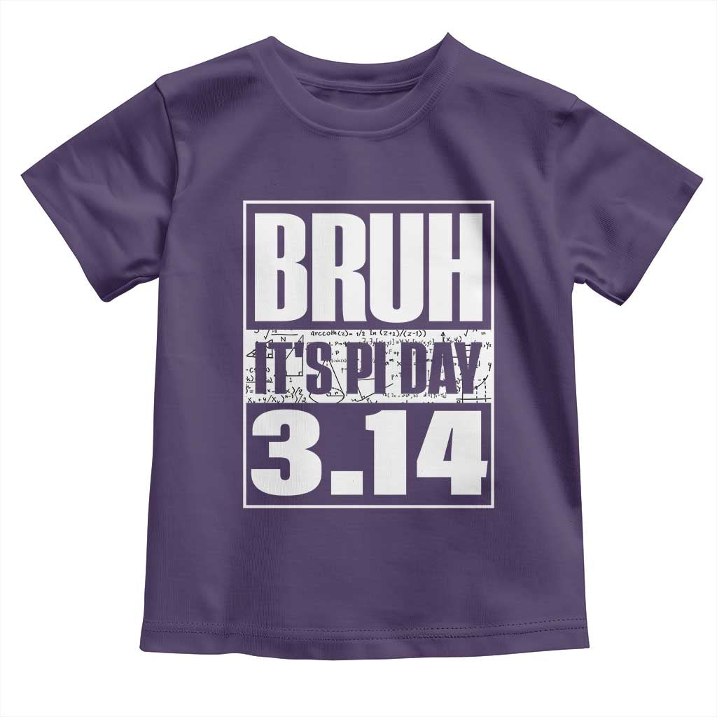 Funny Pi Day Toddler T Shirt Bruh It's Pi Day 3,14 Math Lover