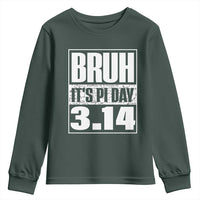 Funny Pi Day Youth Sweatshirt Bruh It's Pi Day 3,14 Math Lover