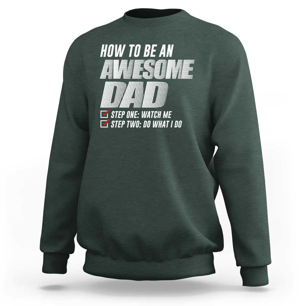 Dad Joke Sweatshirt How To Be An Awesome Dad Funny Father's Day - Wonder Print Shop