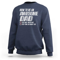 Dad Joke Sweatshirt How To Be An Awesome Dad Funny Father's Day - Wonder Print Shop